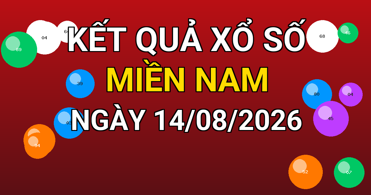 Kết quả xổ số Miền Nam ngày 14/08/2026