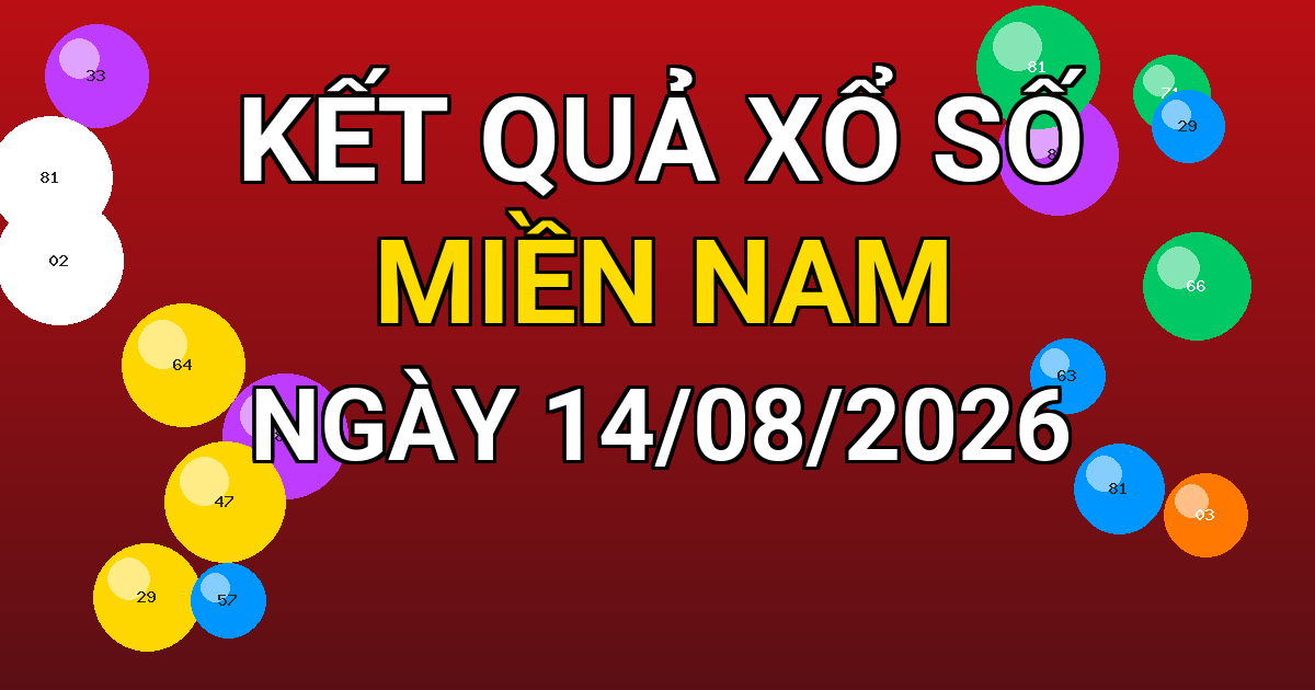 Kết quả xổ số Miền Nam ngày 14/08/2026