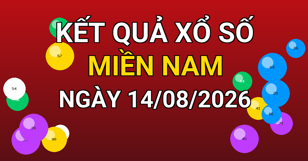 Kết quả xổ số Miền Nam ngày 14/08/2026