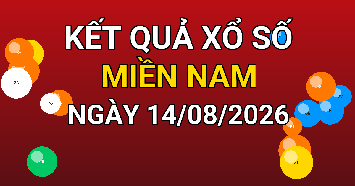 Kết quả xổ số Miền Nam ngày 14/08/2026