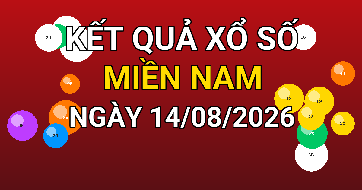 Kết quả xổ số Miền Nam ngày 14/08/2026