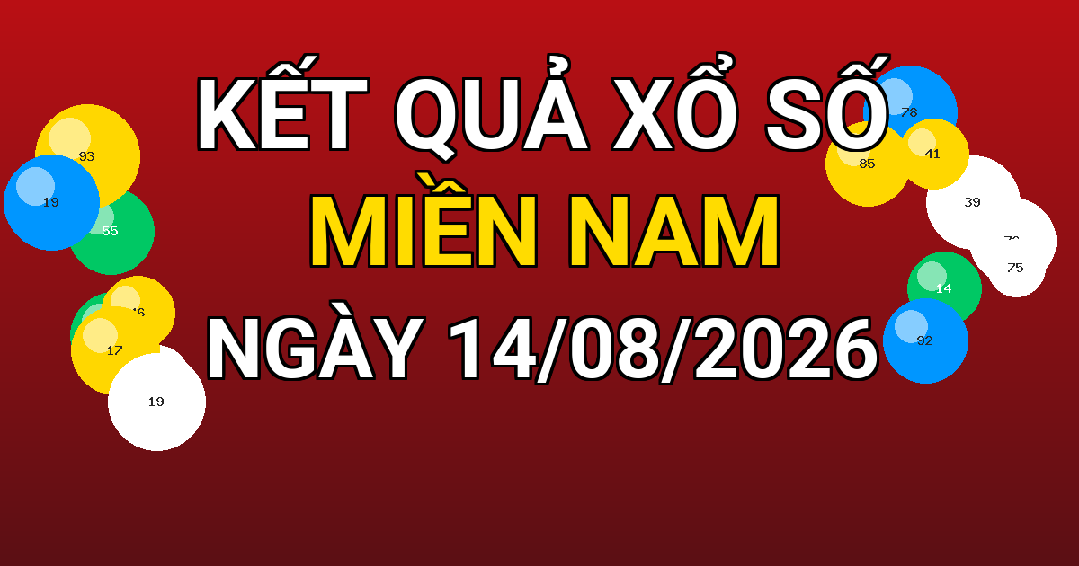 Kết quả xổ số Miền Nam ngày 14/08/2026