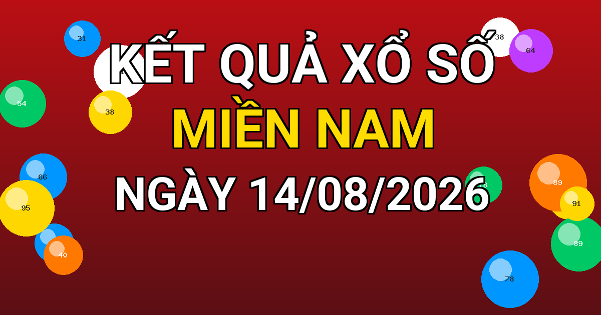 Kết quả xổ số Miền Nam ngày 14/08/2026
