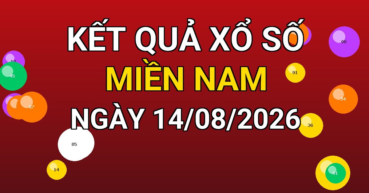 Kết quả xổ số Miền Nam ngày 14/08/2026