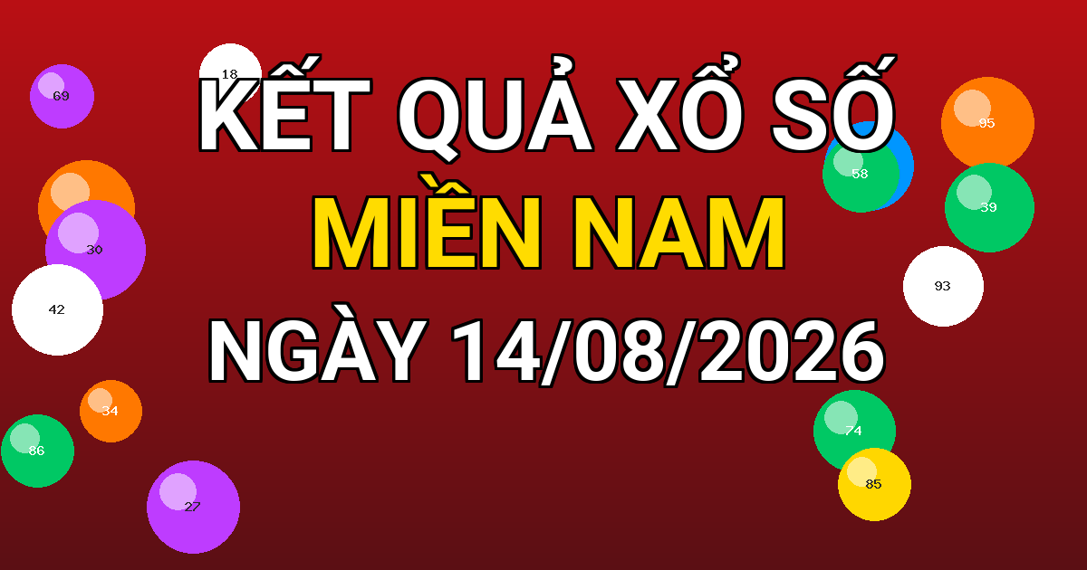 Kết quả xổ số Miền Nam ngày 14/08/2026