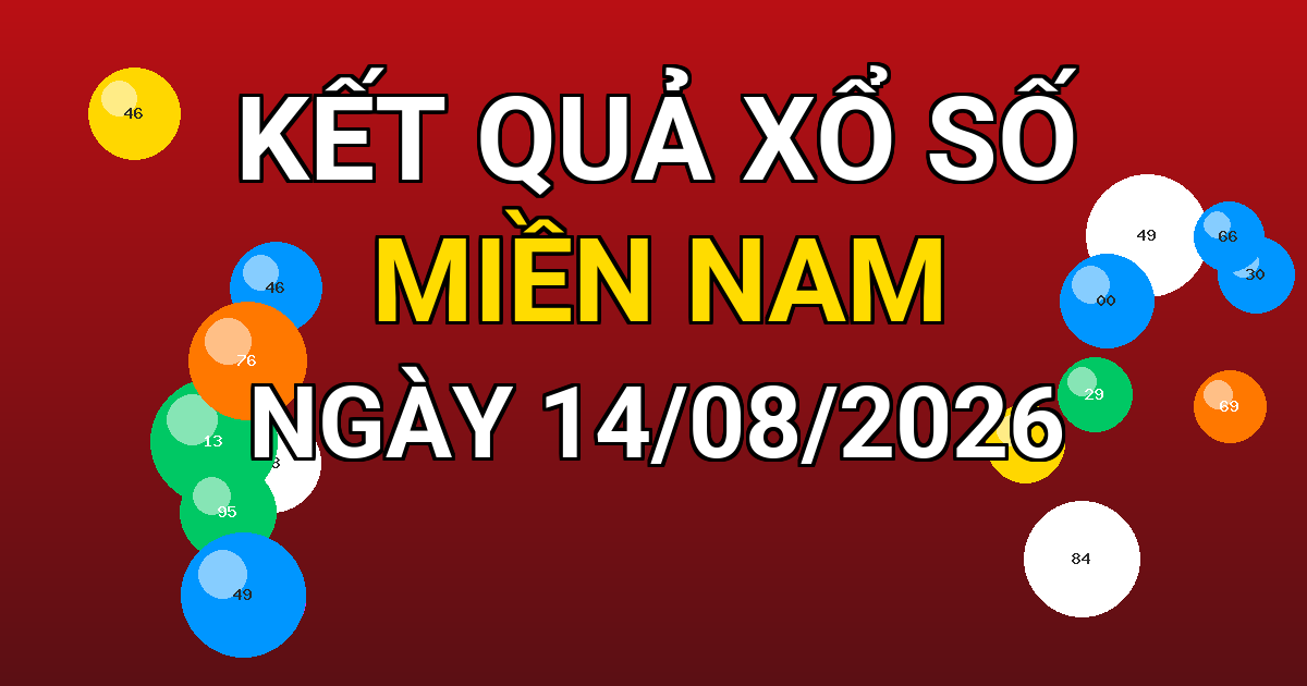Kết quả xổ số Miền Nam ngày 14/08/2026