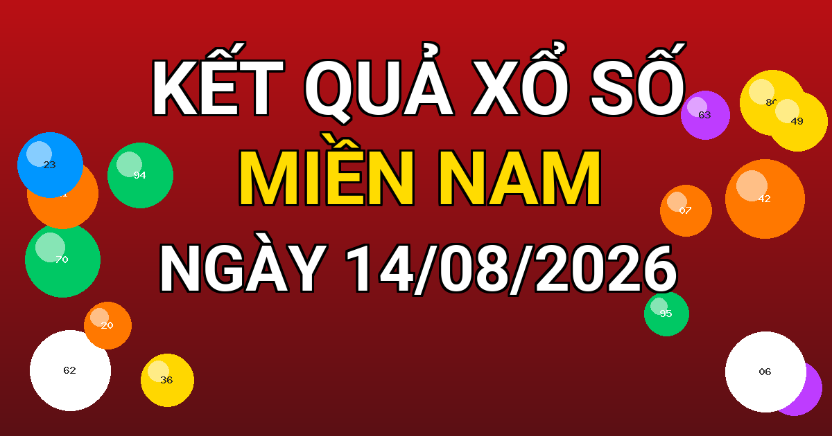 Kết quả xổ số Miền Nam ngày 14/08/2026