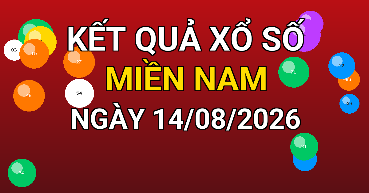 Kết quả xổ số Miền Nam ngày 14/08/2026