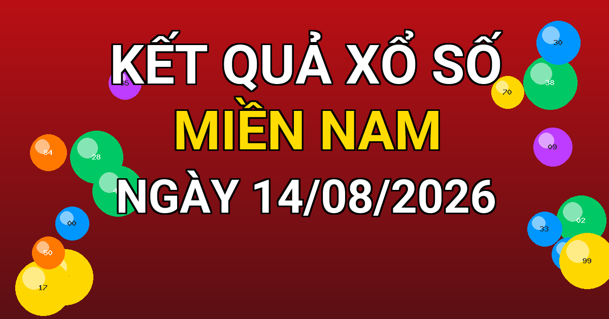 Kết quả xổ số Miền Nam ngày 14/08/2026