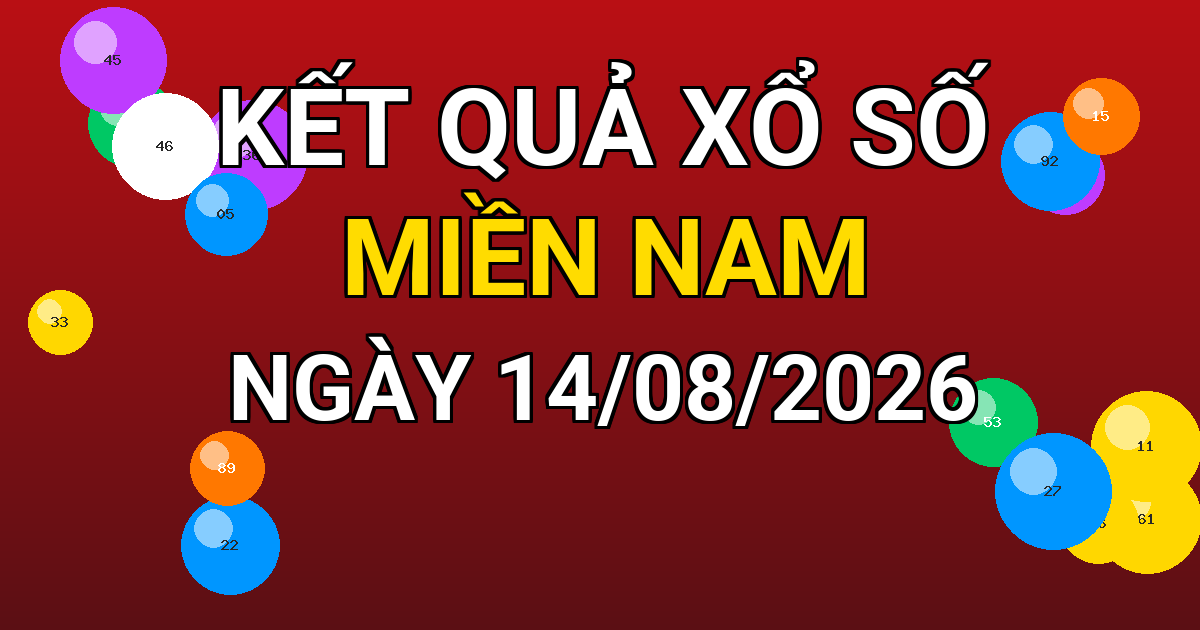 Kết quả xổ số Miền Nam ngày 14/08/2026
