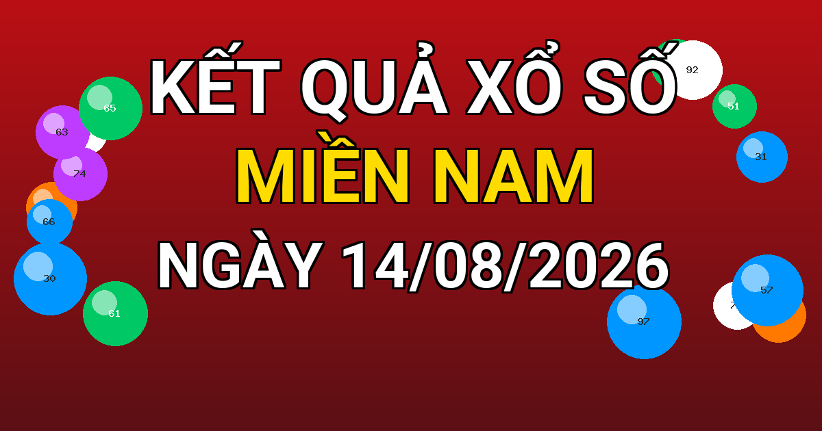 Kết quả xổ số Miền Nam ngày 14/08/2026