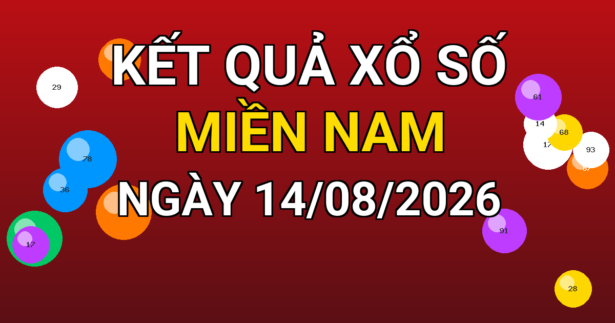Kết quả xổ số Miền Nam ngày 14/08/2026