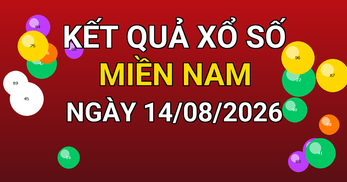 Kết quả xổ số Miền Nam ngày 14/08/2026