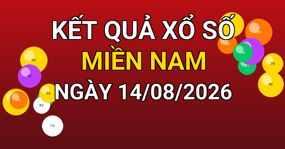 Kết quả xổ số Miền Nam ngày 14/08/2026