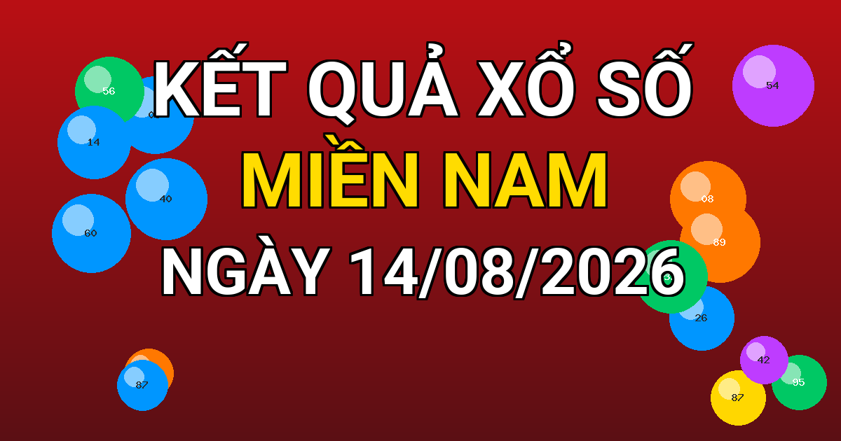 Kết quả xổ số Miền Nam ngày 14/08/2026