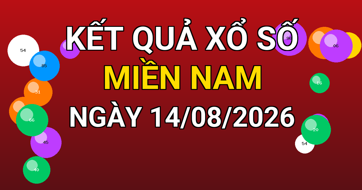 Kết quả xổ số Miền Nam ngày 14/08/2026