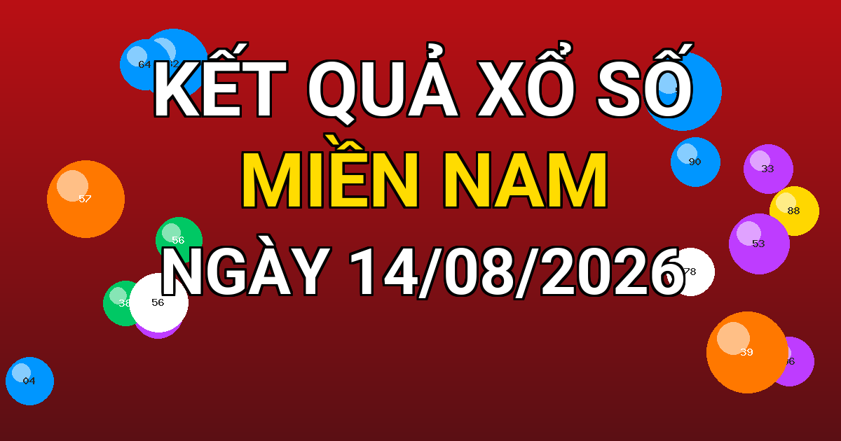 Kết quả xổ số Miền Nam ngày 14/08/2026