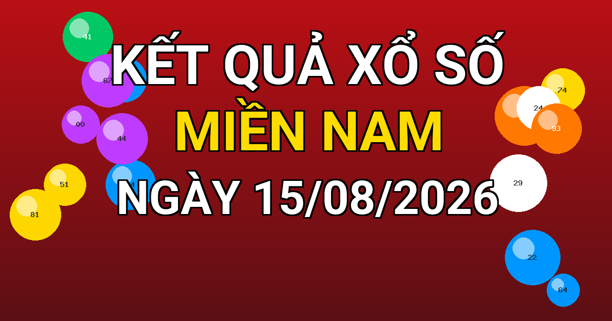 Kết quả xổ số Miền Nam ngày 15/08/2026