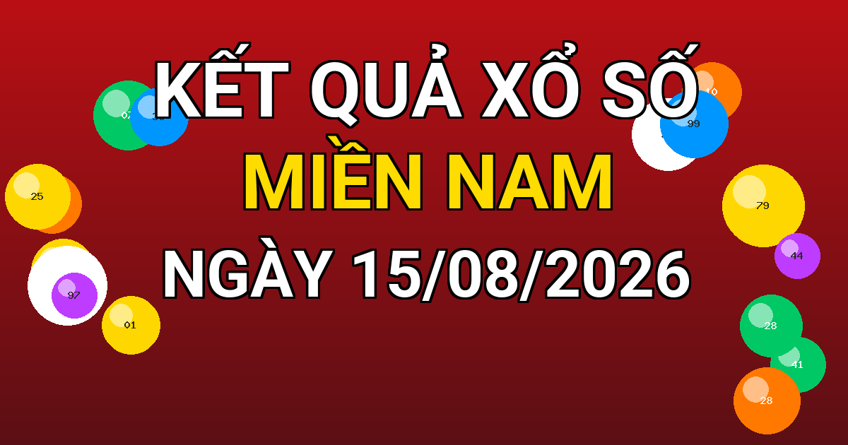 Kết quả xổ số Miền Nam ngày 15/08/2026