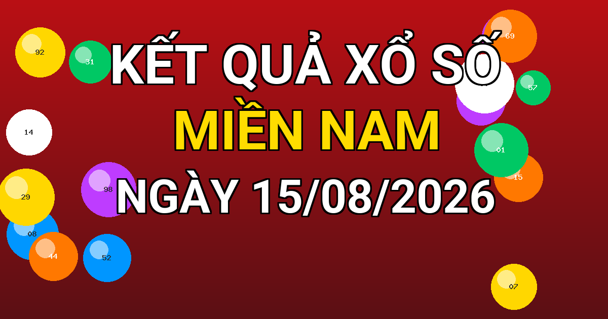 Kết quả xổ số Miền Nam ngày 15/08/2026