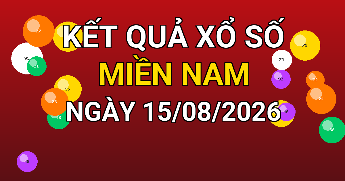 Kết quả xổ số Miền Nam ngày 15/08/2026