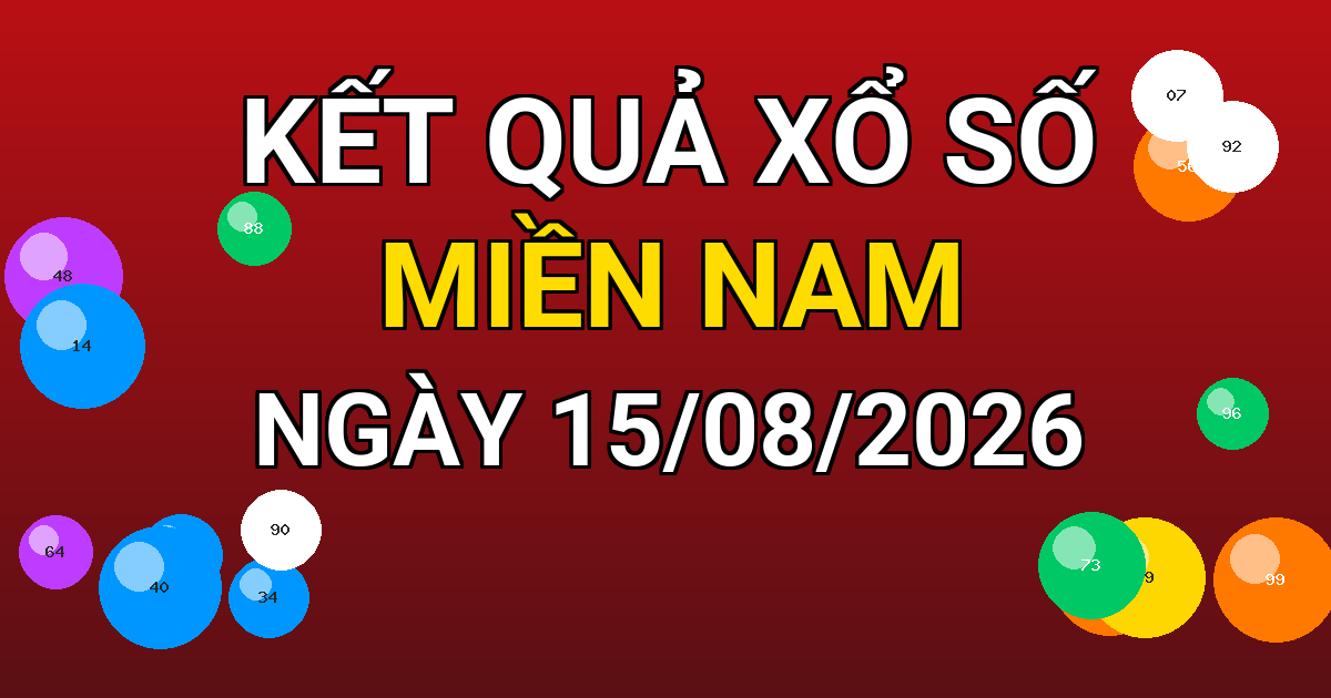 Kết quả xổ số Miền Nam ngày 15/08/2026
