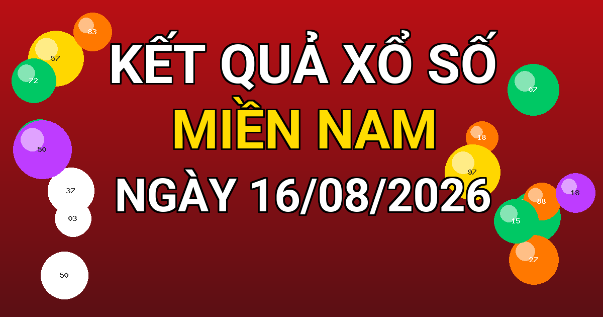 Kết quả xổ số Miền Nam ngày 16/08/2026